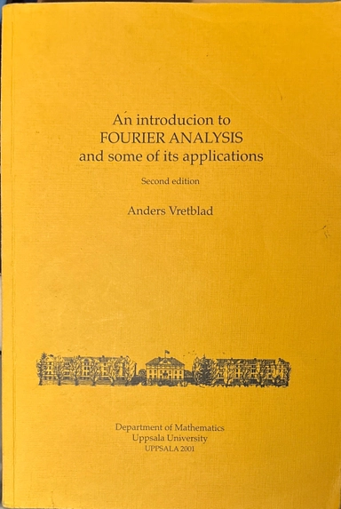 An introduction to Fourier analysis and some of its applications; Anders Vretblad; 2001