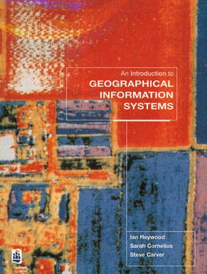 An introduction to geographical information systems; Ian Heywood; 1998