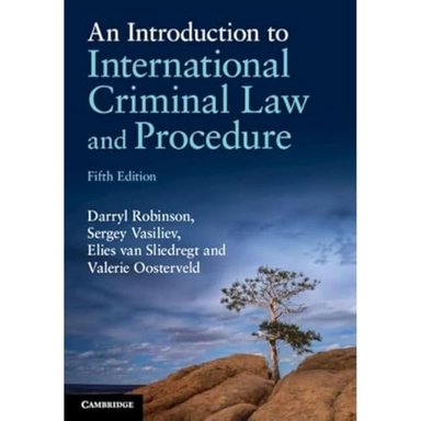 An introduction to international criminal law and procedure; Darryl Robinson; 2024