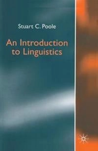 An introduction to linguistics; Stuart C. Poole; 1999