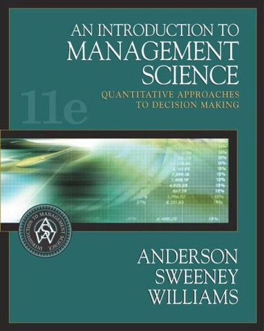 An introduction to management science : quantitative approaches to decision making