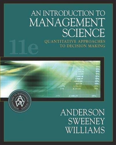 An introduction to management science : quantitative approaches to decision making