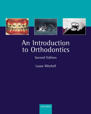 An introduction to orthodontics; Laura Mitchell; 2001