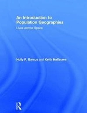 An introduction to population geographies : lives across space