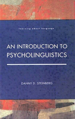 An introduction to psycholinguistics; Danny D. Steinberg; 1993