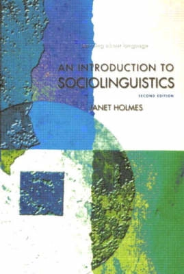 An introduction to sociolinguistics; Janet Holmes; 2001