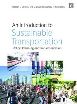 An introduction to sustainable transportation : policy, planning and implementation; Preston L. Schiller; 2010