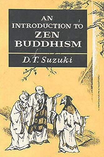 An introduction to Zen Buddhism; Daisetz Teitaro Suzuki; 2021