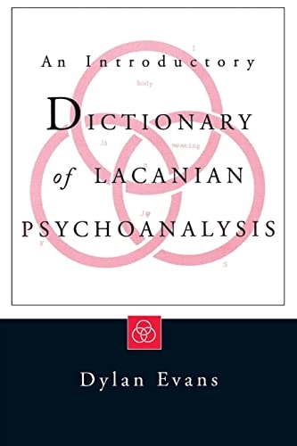 An introductory dictionary of Lacanian psychoanalysis; Dylan Evans; 1996