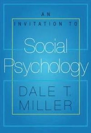 An invitation to social psychology : expressing and censoring the self; Dale T. Miller; 2005