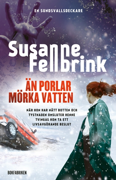 Än porlar mörka vatten; Susanne Fellbrink; 2022
