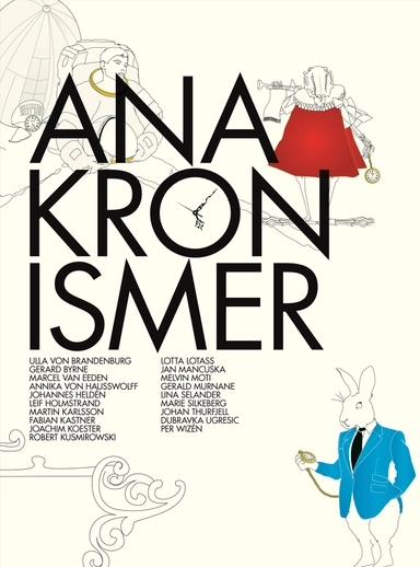 Anakronismer = Anachronisms; Jan Biberg; 2007