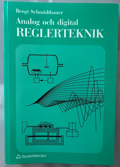 Analog och digital reglerteknik; Bengt Schmidtbauer; 1988