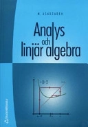 Analys och linjär algebra; Mohammad Asadzadeh; 2004