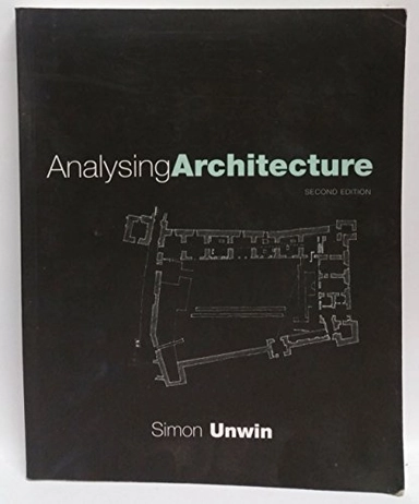 Analysing architecture; Simon Unwin; 2003
