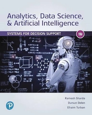 Analytics, data science, & artificial intelligence : systems for decision support