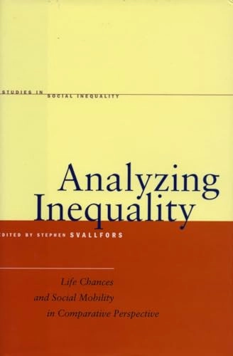 Analyzing inequality : life chances and social mobility in comparative perspective