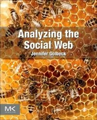Analyzing the social web; Jennifer Golbeck; 2013