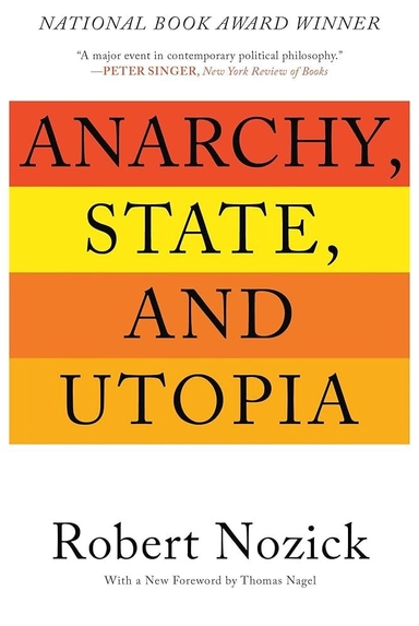 Anarchy state and utopia; Robert Nozick; 1978