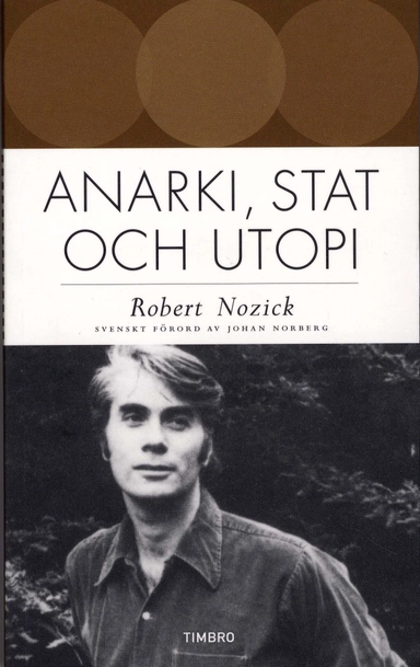 Anarki, stat och utopi; Robert Nozick; 2008