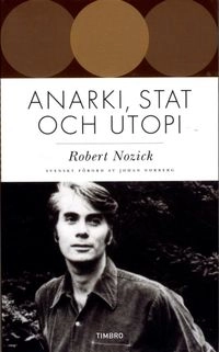 Anarki, stat och utopi; Robert Nozick; 2013