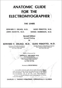 Anatomical Guide for the Electromyographer: The Limbs and Trunk; Aldo O. Perotto, Perotto