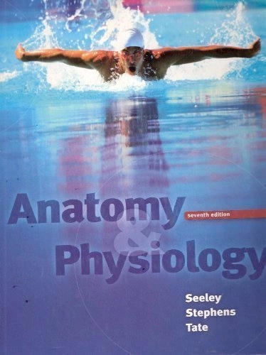 Anatomy and physiology; Rod R. Seeley; 2006