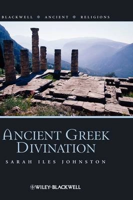 Ancient Greek Divination; Sarah Iles Johnston; 2008