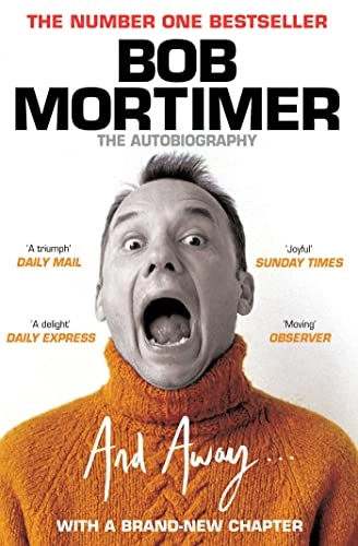 And Away...; Bob Mortimer; 2022