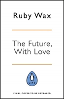 And Now For The Good News...; Ruby Wax; 2020