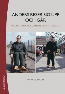 Anders reser sig upp och går : konduktiv pedagogik som redskap för en ny livsstil