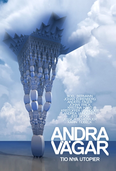 Andra vägar : tio nya utopier