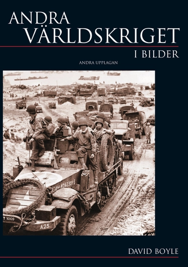 Andra världskriget i bilder; David Boyle; 2005