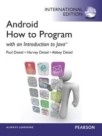 Android How To Program : with an Introduction To Java; Paul J. Deitel; 2013