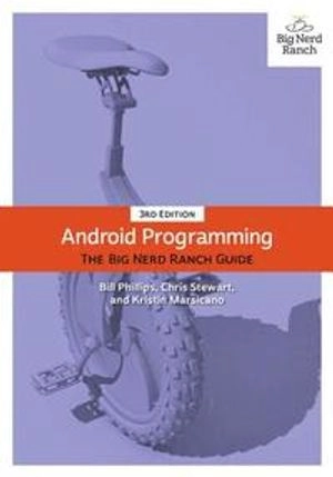 Android programming : the Big Nerd Ranch guide; Bill Phillips; 2017
