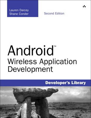 Android Wireless Application Development; Shane Conder, Lauren Darcey; 2010