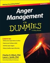 Anger Management For Dummies; Charles H. Elliott, Laura L. Smith, William D. Gentry; 2015