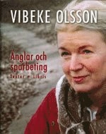 Änglar och sparbeting; Vibeke Olsson Falk; 2006
