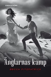 Änglarnas kamp; Becca Fitzpatrick; 2013