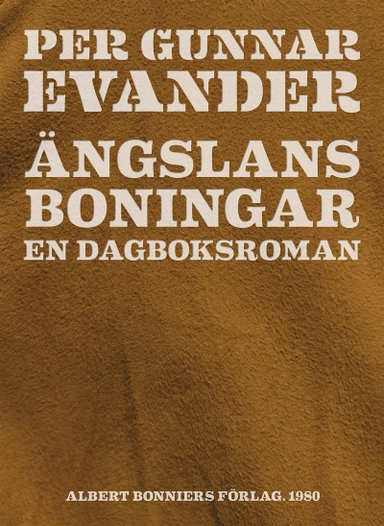 Ängslans boningar : en dagboksroman; Per Gunnar Evander; 2014