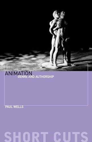 Animation : genre and authorship; Paul Wells; 2002