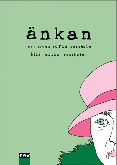Änkan : en bildberättelse om Stina Bergman; Anna Sofia Rossholm; 2023