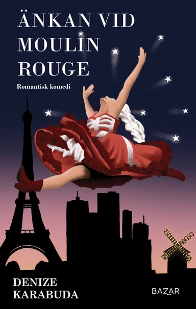 Änkan vid Moulin Rouge; Denize Karabuda; 2024