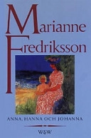 Anna, Hanna och Johanna; Marianne Fredriksson; 1995