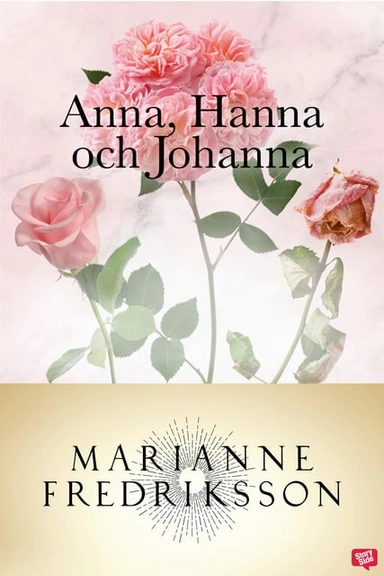 Anna, Hanna och Johanna; Marianne Fredriksson; 2020