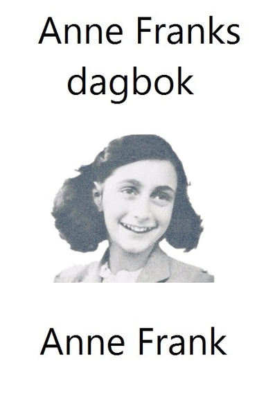 Anne Franks dagbok; Anne Frank; 2016