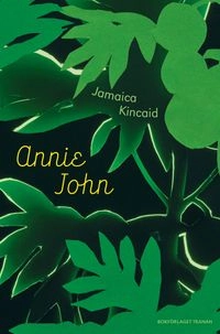 Annie John; Jamaica Kincaid; 2010