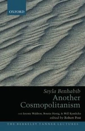 Another cosmopolitanism; Seyla Benhabib; 2006
