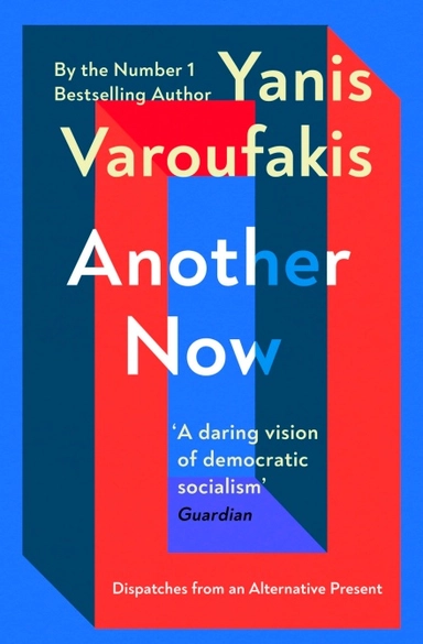 Another Now; Yanis Varoufakis; 2021