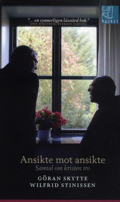 Ansikte mot ansikte : samtal om kristen tro; Göran Skytte, Wilfrid Stinissen; 2012